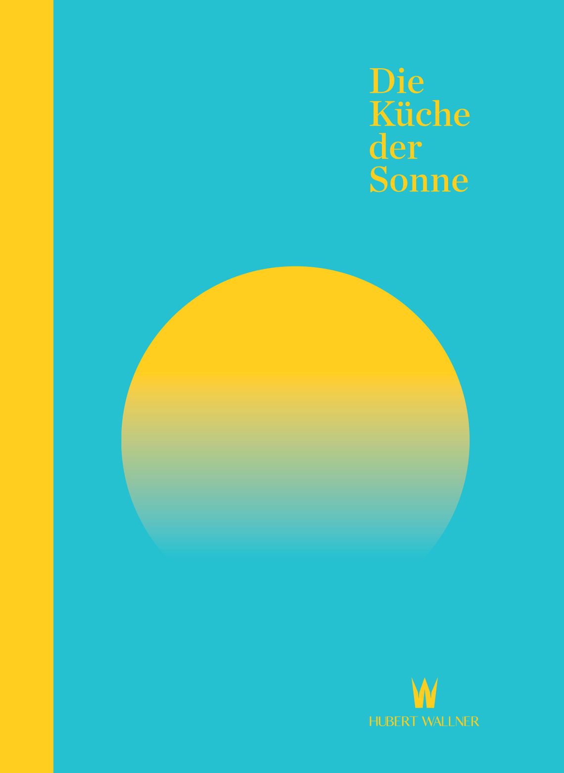 NEU: Kochbuch "Die Küche der Sonne"