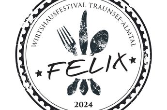 FELIX 2024 – das Wirtshausfestival in der Region Traunsee-Almtal